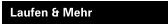 Laufen & Mehr
