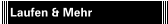 Laufen & Mehr